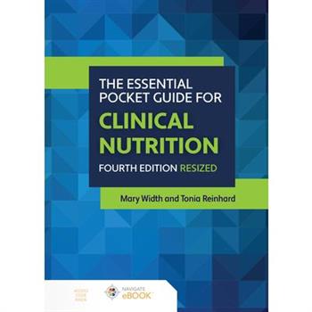 The Essential Pocket Guide for Clinical Nutrition Resized, Fourth Edition