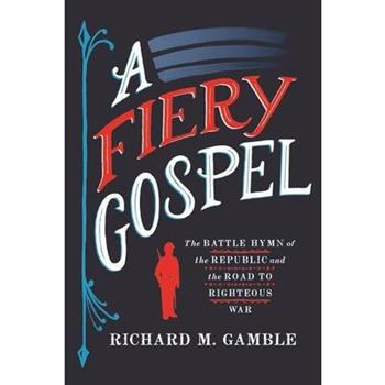 A Fiery Gospel