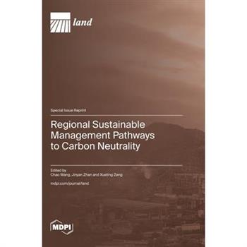 Regional Sustainable Management Pathways to Carbon Neutrality