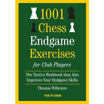 1001 Chess Endgame Exercises for Club Players