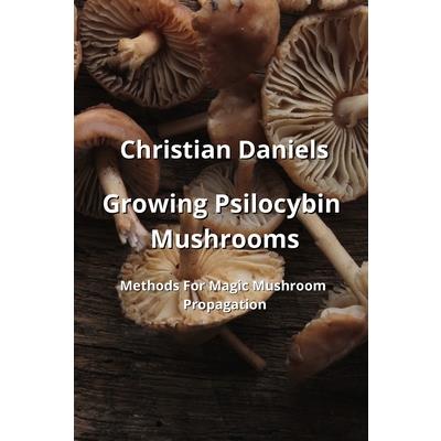 Growing Psilocybin Mushrooms