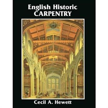 English Historic Carpentry