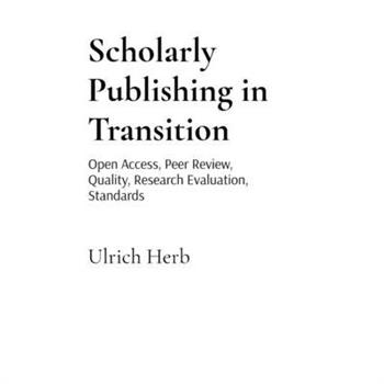 Scholarly Publishing in Transition