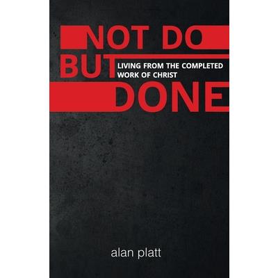 Not Do But Done