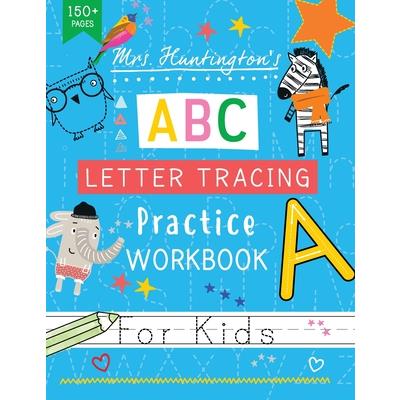 Mrs Huntington’s Bumper Letter Tracing Practice Workbook for Kids