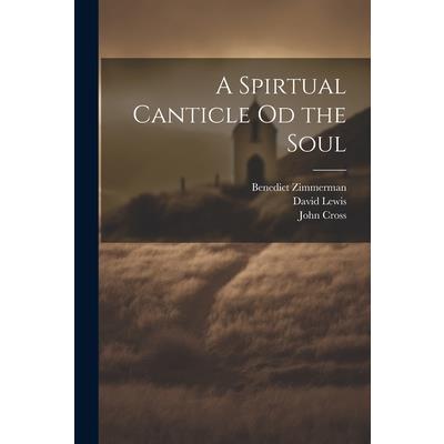 A Spirtual Canticle od the Soul