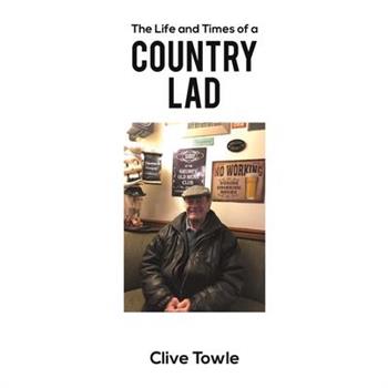 The Life and Times of a Country Lad