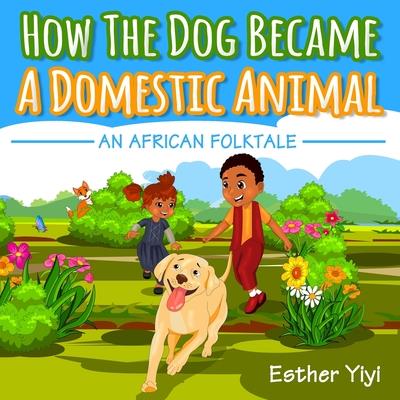 How The Dog Became A Domestic Animal