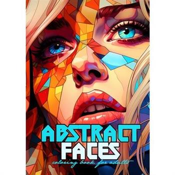 Abstract Faces Coloring Book for Adults