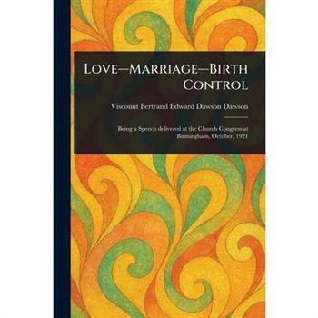 Love-Marriage-Birth Control