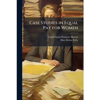 Case Studies in Equal Pay for Women