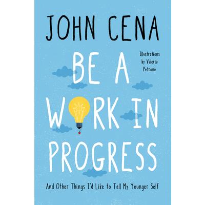 Be a Work in Progress