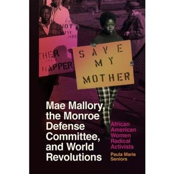 Mae Mallory, the Monroe Defense Committee, and World Revolutions