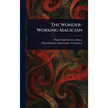 The Wonder-Working Magician