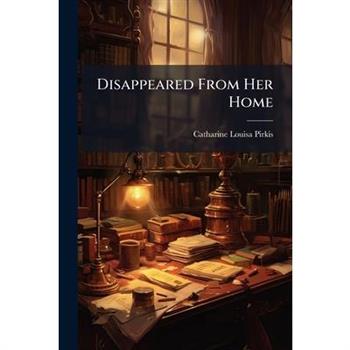 Disappeared From Her Home