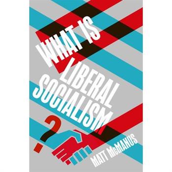 What Is Liberal Socialism?