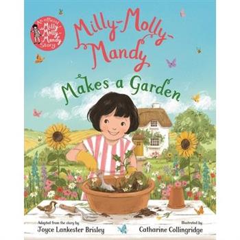 Milly-Molly-Mandy Makes a Garden