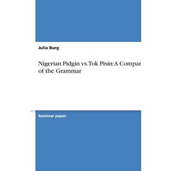 Nigerian Pidgin vs. Tok Pisin
