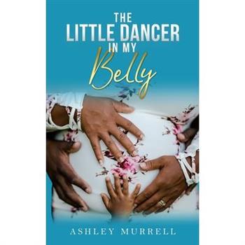 The Little Dancer in My Belly