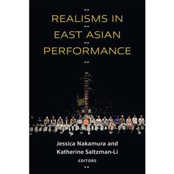 Realisms in East Asian Performance