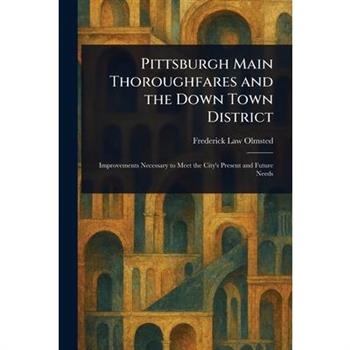 Pittsburgh Main Thoroughfares and the Down Town District