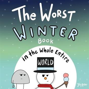 The Worst Winter Book in the Whole Entire World