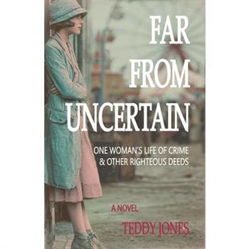 Far from Uncertain