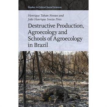 Destructive Production, Agroecology and Schools of Agroecology in Brazil