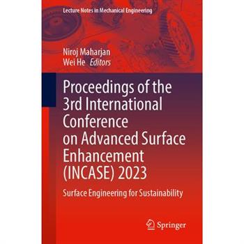 Proceedings of the 3rd International Conference on Advanced Surface Enhancement (Incase) 2023