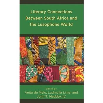 Literary Connections Between South Africa and the Lusophone World