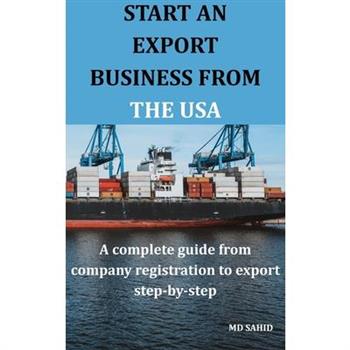 Start an Export Business from the USA Start an Export Business from the USA