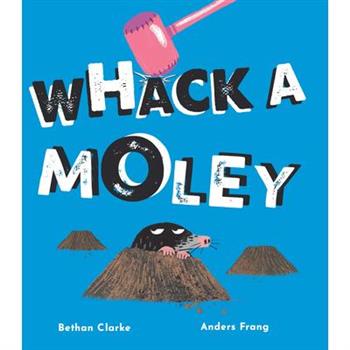 Whack a Moley