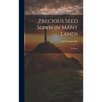 Precious Seed Sown in Many Lands