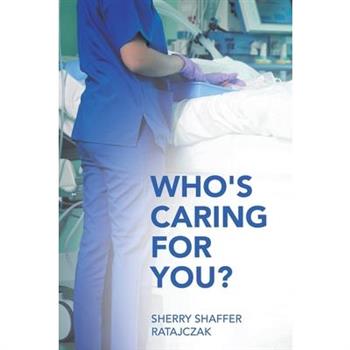 Who's Caring For You?
