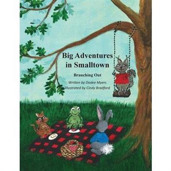 Big Adventures in Smalltown - Branching Out