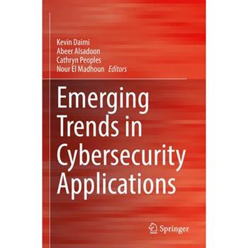 Emerging Trends in Cybersecurity Applications