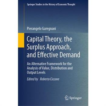 Capital Theory, the Surplus Approach, and Effective Demand