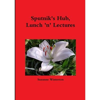 Sputnik’s Hub, Lunch ’n’ Lectures