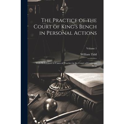 The Practice of the Court of King’s Bench in Personal Actions