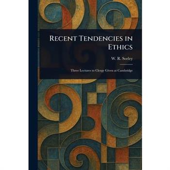 Recent Tendencies in Ethics