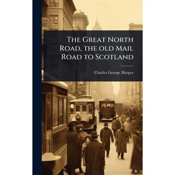 The Great North Road, the old Mail Road to Scotland