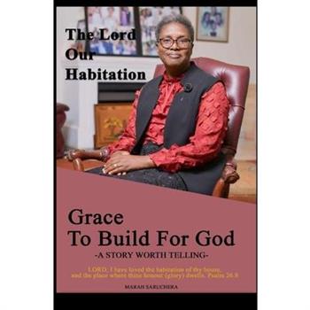 The Lord our habitation