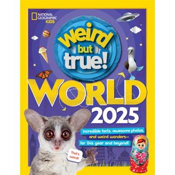 Weird But True World 2025