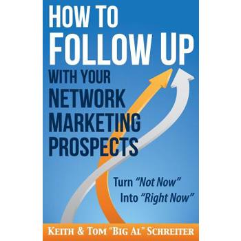 How to Follow Up With Your Network Marketing Prospects