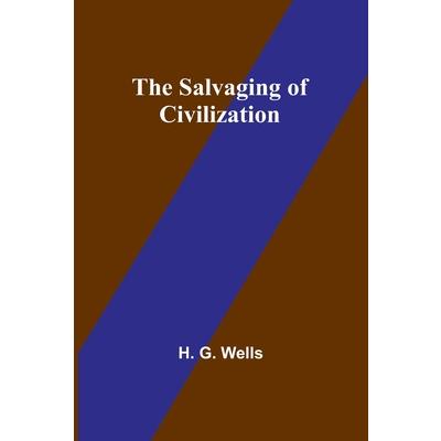 The Salvaging of Civilization
