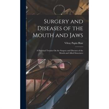 Surgery and Diseases of the Mouth and Jaws