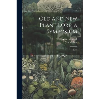Old and new Plant Lore; a Symposium
