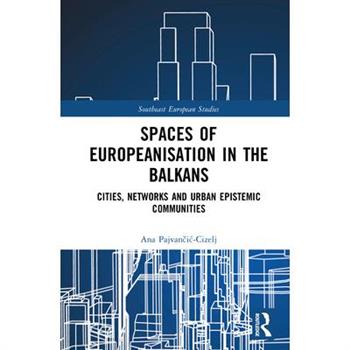 Spaces of Europeanisation in the Balkans