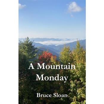A Mountain Monday