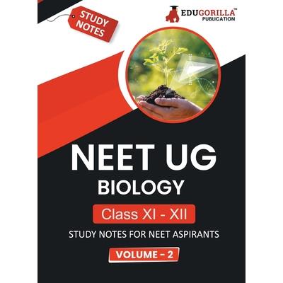 NEET UG Biology Class XI & XII (Vol 2) Topic-wise Notes A Complete Preparation Study Notes with Solved MCQs